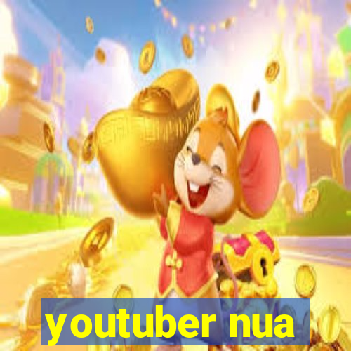 youtuber nua